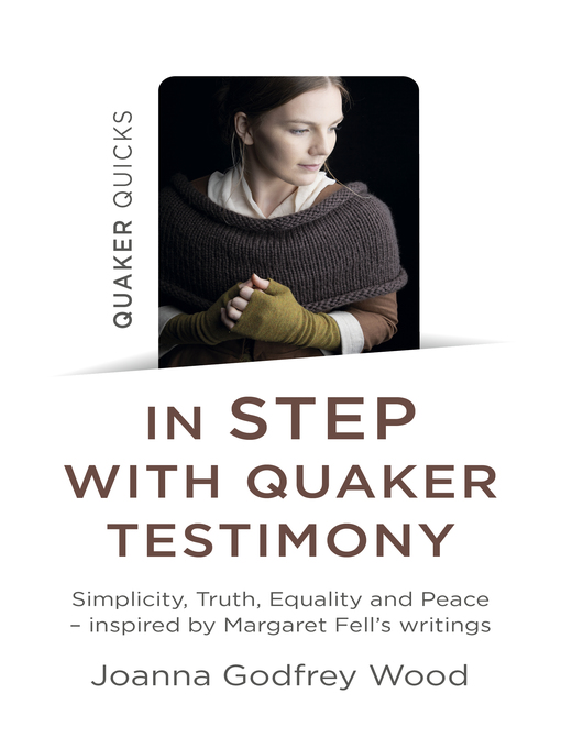 Title details for Quaker Quicks--In Step with Quaker Testimony by Joanna  Godfrey  Wood - Available